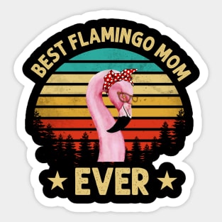 Best Flamingo Mom Ever Sticker